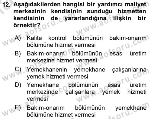 Maliyet Muhasebesi Dersi 2024 - 2025 Yılı (Final) Dönem Sonu Sınav Soruları 12. Soru
