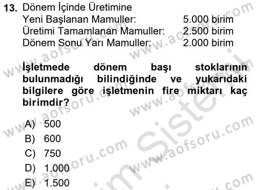 Maliyet Muhasebesi Dersi 2024 - 2025 Yılı (Final) Dönem Sonu Sınav Soruları 13. Soru