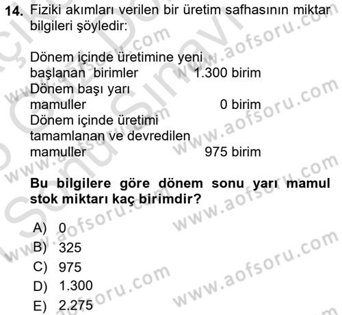 Maliyet Muhasebesi Dersi 2024 - 2025 Yılı (Final) Dönem Sonu Sınav Soruları 14. Soru