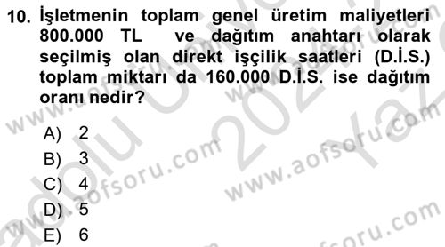 Maliyet Muhasebesi Dersi 2024 - 2025 Yılı Yaz Okulu Sınav Soruları 10. Soru