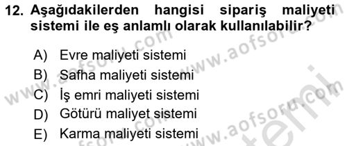 Maliyet Muhasebesi Dersi 2024 - 2025 Yılı Yaz Okulu Sınav Soruları 12. Soru