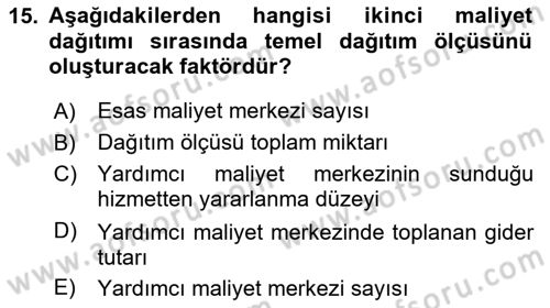 Maliyet Muhasebesi Dersi 2024 - 2025 Yılı Yaz Okulu Sınav Soruları 15. Soru
