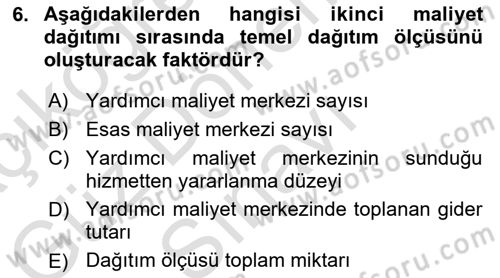 Maliyet Muhasebesi Dersi 2025 - 2026 Yılı (Final) Dönem Sonu Sınav Soruları 6. Soru