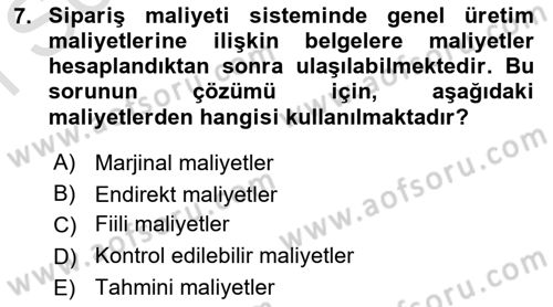 Maliyet Muhasebesi Dersi 2025 - 2026 Yılı (Final) Dönem Sonu Sınav Soruları 7. Soru
