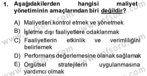 Maliyet Yönetimi Dersi 2013 - 2014 Yılı (Vize) Ara Sınavı 1. Soru