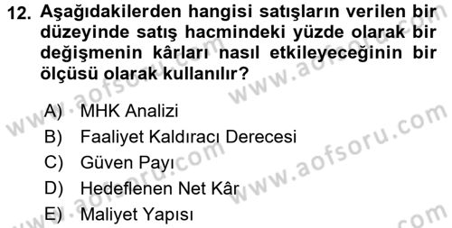 Maliyet Yönetimi Dersi 2017 - 2018 Yılı (Vize) Ara Sınavı 12. Soru