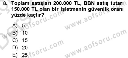 Maliyet Yönetimi Dersi 2018 - 2019 Yılı 3 Ders Sınav Soruları 8. Soru