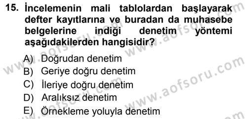 Muhasebe Denetimi ve Mali Analiz Dersi 2012 - 2013 Yılı (Vize) Ara Sınav Soruları 15. Soru