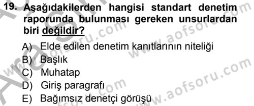 Muhasebe Denetimi ve Mali Analiz Dersi 2012 - 2013 Yılı (Vize) Ara Sınav Soruları 19. Soru