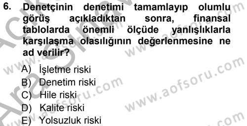 Muhasebe Denetimi ve Mali Analiz Dersi 2012 - 2013 Yılı (Vize) Ara Sınav Soruları 6. Soru