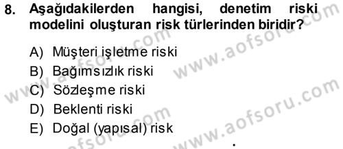 Muhasebe Denetimi ve Mali Analiz Dersi 2013 - 2014 Yılı (Vize) Ara Sınav Soruları 8. Soru