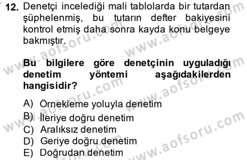 Muhasebe Denetimi ve Mali Analiz Dersi 2014 - 2015 Yılı (Vize) Ara Sınav Soruları 12. Soru