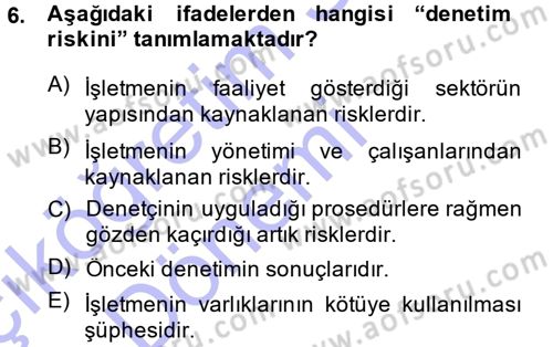 Muhasebe Denetimi ve Mali Analiz Dersi 2014 - 2015 Yılı (Vize) Ara Sınav Soruları 6. Soru