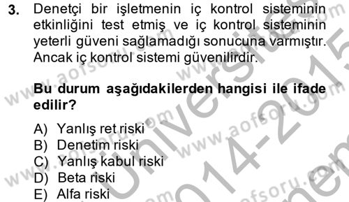 Muhasebe Denetimi ve Mali Analiz Dersi 2014 - 2015 Yılı (Final) Dönem Sonu Sınav Soruları 3. Soru