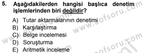 Muhasebe Denetimi ve Mali Analiz Dersi 2014 - 2015 Yılı Tek Ders Sınav Soruları 5. Soru