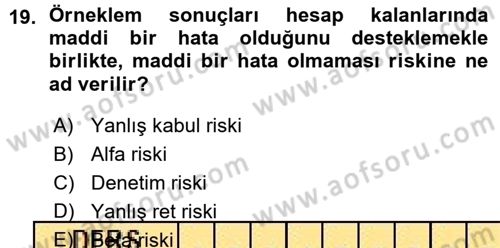 Muhasebe Denetimi ve Mali Analiz Dersi 2015 - 2016 Yılı (Vize) Ara Sınav Soruları 19. Soru