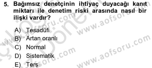 Muhasebe Denetimi ve Mali Analiz Dersi 2017 - 2018 Yılı (Vize) Ara Sınav Soruları 5. Soru