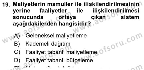 Maliyet Ve Yönetim Muhasebesi Dersi 2019 - 2020 Yılı Yaz Okulu Sınav Soruları 19. Soru