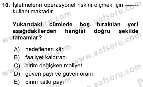 Maliyet Ve Yönetim Muhasebesi Dersi 2020 - 2021 Yılı Yaz Okulu Sınavı 10. Soru