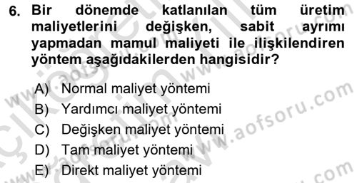 Maliyet Ve Yönetim Muhasebesi Dersi 2020 - 2021 Yılı Yaz Okulu Sınavı 6. Soru