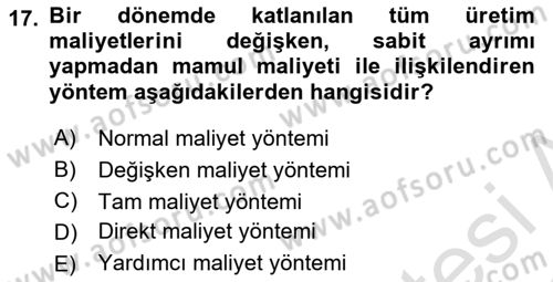 Maliyet Ve Yönetim Muhasebesi Dersi 2021 - 2022 Yılı (Vize) Ara Sınavı 17. Soru