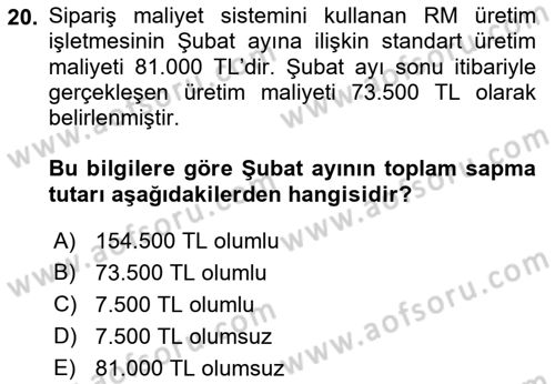 Maliyet Ve Yönetim Muhasebesi Dersi 2021 - 2022 Yılı (Vize) Ara Sınavı 20. Soru