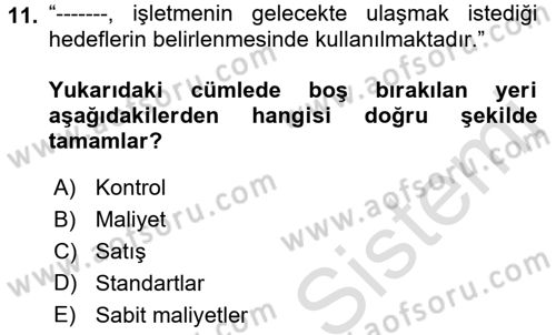 Maliyet Ve Yönetim Muhasebesi Dersi 2021 - 2022 Yılı Yaz Okulu Sınavı 11. Soru