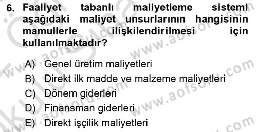 Maliyet Ve Yönetim Muhasebesi Dersi 2021 - 2022 Yılı Yaz Okulu Sınavı 6. Soru