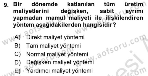 Maliyet Ve Yönetim Muhasebesi Dersi 2021 - 2022 Yılı Yaz Okulu Sınavı 9. Soru