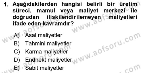 Maliyet Ve Yönetim Muhasebesi Dersi 2022 - 2023 Yılı (Vize) Ara Sınav Soruları 1. Soru