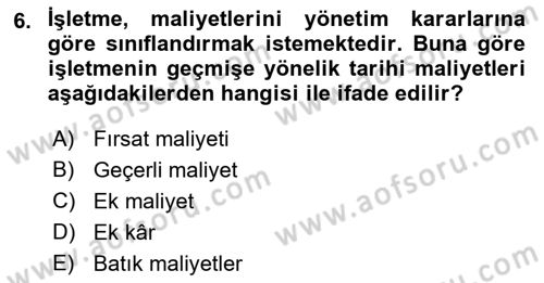 Maliyet Ve Yönetim Muhasebesi Dersi 2022 - 2023 Yılı (Vize) Ara Sınav Soruları 6. Soru