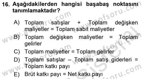 Maliyet Ve Yönetim Muhasebesi Dersi 2022 - 2023 Yılı Yaz Okulu Sınav Soruları 16. Soru