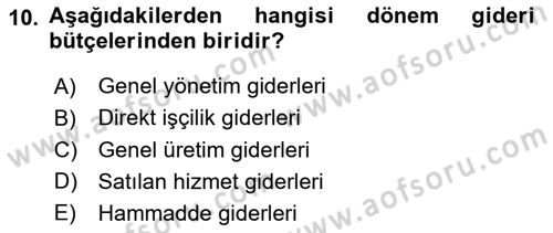 Maliyet Ve Yönetim Muhasebesi Dersi 2023 - 2024 Yılı (Final) Dönem Sonu Sınavı 10. Soru