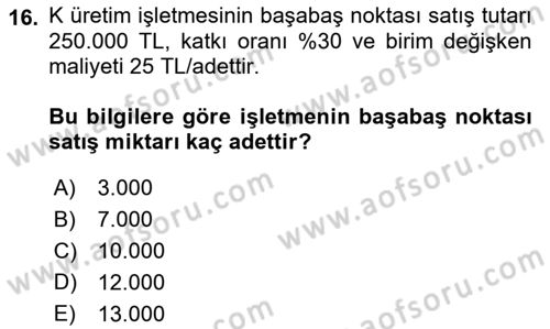 Maliyet Ve Yönetim Muhasebesi Dersi 2023 - 2024 Yılı (Final) Dönem Sonu Sınav Soruları 16. Soru