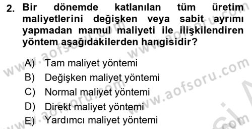 Maliyet Ve Yönetim Muhasebesi Dersi 2023 - 2024 Yılı (Final) Dönem Sonu Sınavı 2. Soru