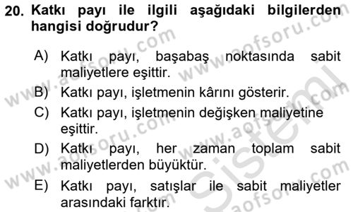 Maliyet Ve Yönetim Muhasebesi Dersi 2023 - 2024 Yılı (Final) Dönem Sonu Sınav Soruları 20. Soru