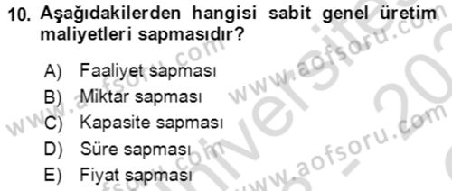 Maliyet Ve Yönetim Muhasebesi Dersi 2023 - 2024 Yılı Yaz Okulu Sınav Soruları 10. Soru
