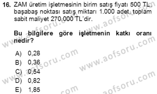 Maliyet Ve Yönetim Muhasebesi Dersi 2023 - 2024 Yılı Yaz Okulu Sınav Soruları 16. Soru