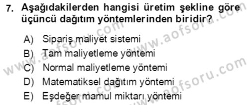 Maliyet Ve Yönetim Muhasebesi Dersi 2023 - 2024 Yılı Yaz Okulu Sınav Soruları 7. Soru