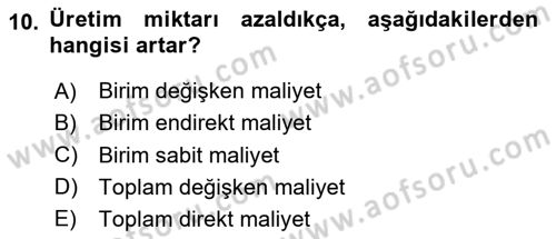 Maliyet Ve Yönetim Muhasebesi Dersi 2024 - 2025 Yılı (Vize) Ara Sınav Soruları 10. Soru
