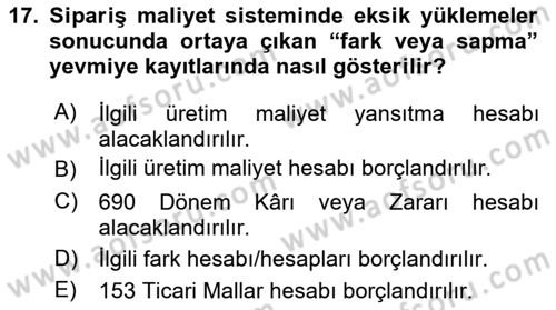 Maliyet Ve Yönetim Muhasebesi Dersi Ara Sınavı Deneme Sınav Soruları 17. Soru