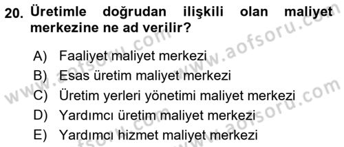 Maliyet Ve Yönetim Muhasebesi Dersi Ara Sınavı Deneme Sınav Soruları 20. Soru
