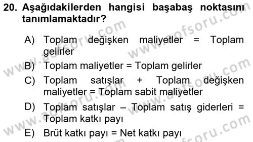 Maliyet Ve Yönetim Muhasebesi Dersi 2024 - 2025 Yılı (Final) Dönem Sonu Sınav Soruları 20. Soru