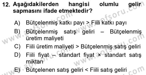 Maliyet Ve Yönetim Muhasebesi Dersi 2024 - 2025 Yılı Yaz Okulu Sınav Soruları 12. Soru