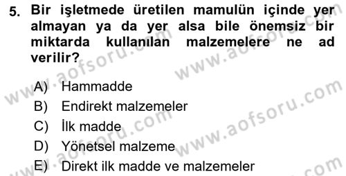 Maliyet Ve Yönetim Muhasebesi Dersi 2024 - 2025 Yılı Yaz Okulu Sınav Soruları 5. Soru
