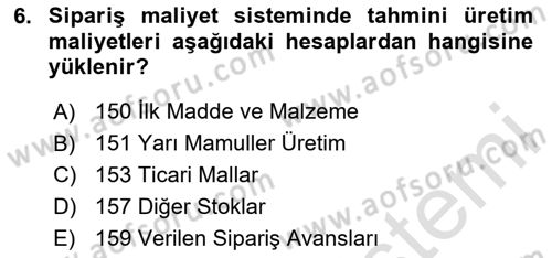 Maliyet Ve Yönetim Muhasebesi Dersi 2024 - 2025 Yılı Yaz Okulu Sınav Soruları 6. Soru