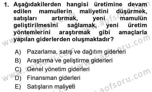 Maliyet Ve Yönetim Muhasebesi Dersi 2025 - 2026 Yılı (Vize) Ara Sınav Soruları 1. Soru