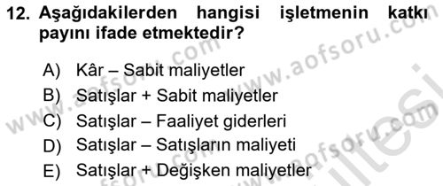 Maliyet Ve Yönetim Muhasebesi Dersi 2025 - 2026 Yılı (Vize) Ara Sınav Soruları 12. Soru