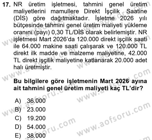 Maliyet Ve Yönetim Muhasebesi Dersi 2025 - 2026 Yılı (Vize) Ara Sınav Soruları 17. Soru