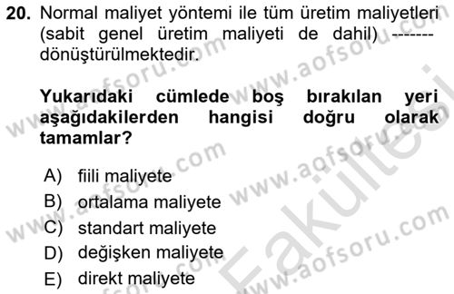 Maliyet Ve Yönetim Muhasebesi Dersi 2025 - 2026 Yılı (Vize) Ara Sınav Soruları 20. Soru
